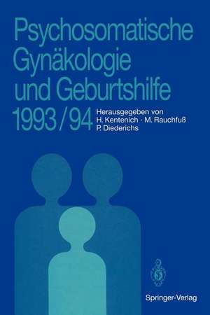 Psychosomatische Gynäkologie und Geburtshilfe 1993/94 de Heribert Kentenich