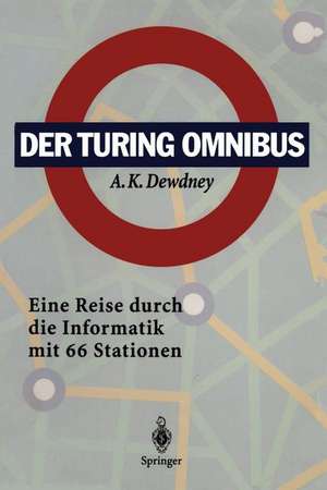 Der Turing Omnibus: Eine Reise durch die Informatik mit 66 Stationen de P. Dobrowolski