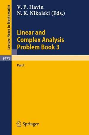 Linear and Complex Analysis Problem Book 3: Part 1 de Victor P. Havin