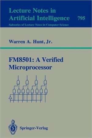 FM8501: A Verified Microprocessor de Warren A. Jr. Hunt