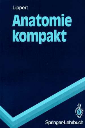 Anatomie kompakt de Herbert Lippert