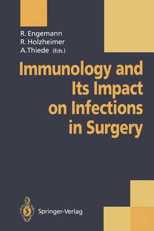 Immunology and Its Impact on Infections in Surgery de Rainer Engemann