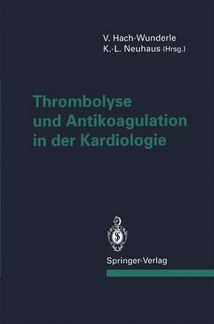 Thrombolyse und Antikoagulation in der Kardiologie de Viola Hach-Wunderle