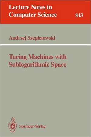 Turing Machines with Sublogarithmic Space de Andrzej Szepietowski