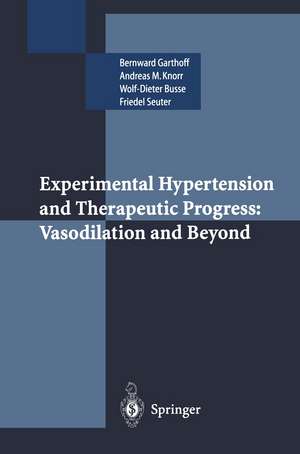 Experimental Hypertension and Therapeutic Progress: Vasodilation and Beyond de Bernward Garthoff