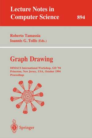 Graph Drawing: DIMACS International Workshop, GD '94, Princeton, New Jersey, USA, October 10 - 12, 1994. Proceedings de Roberto Tamassia