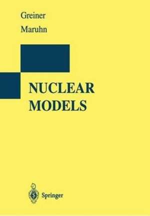 Nuclear Models de Walter Greiner