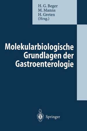 Molekularbiologische Grundlagen der Gastroenterologie de L. Staib