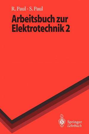 Arbeitsbuch zur Elektrotechnik de Reinhold Paul