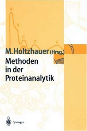 Methoden in der Proteinanalytik de Martin Holtzhauer