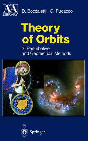 Theory of Orbits: Perturbative and Geometrical Methods de Dino Boccaletti