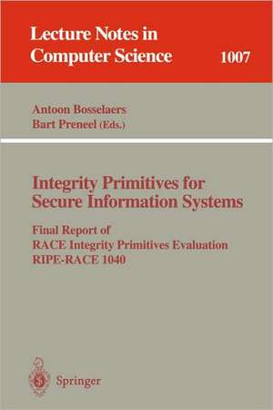 Integrity Primitives for Secure Information Systems: Final RIPE Report of RACE Integrity Primitives Evaluation de Antoon Bosselaers