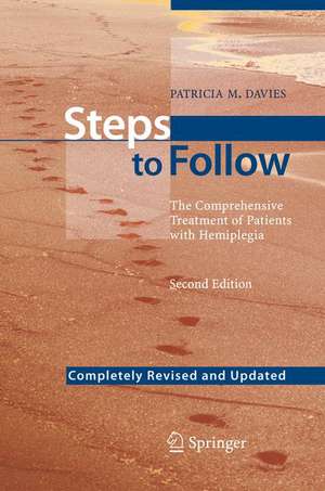 Steps to Follow: The Comprehensive Treatment of Patients with Hemiplegia de Patricia M. Davies