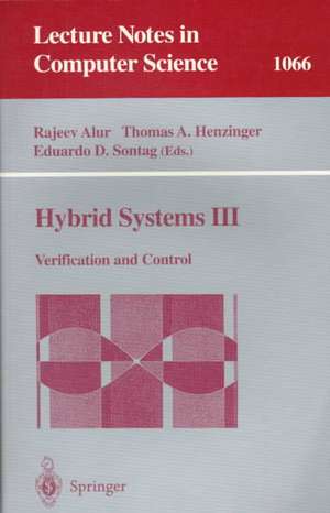 Hybrid Systems III: Verification and Control de Rajeev Alur