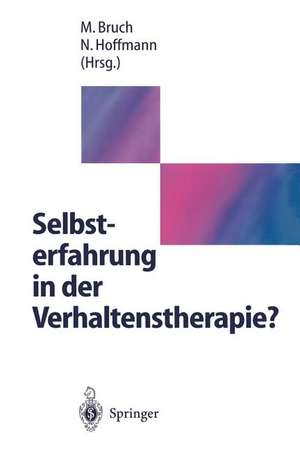 Selbsterfahrung in der Verhaltenstherapie? de Michael H. Bruch