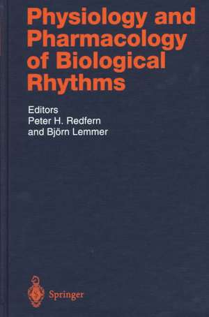 Physiology and Pharmacology of Biological Rhythms de Peter H. Redfern