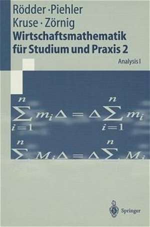 Wirtschaftsmathematik für Studium und Praxis 2: Analysis I de Wilhelm Rödder