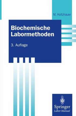 Biochemische Labormethoden de Martin Holtzhauer