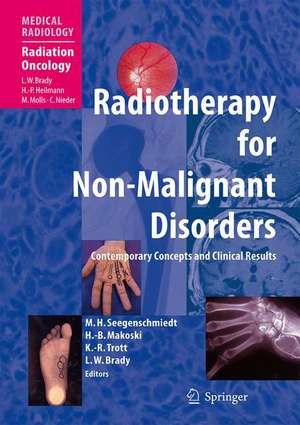 Radiotherapy for Non-Malignant Disorders de Michael Heinrich Seegenschmiedt