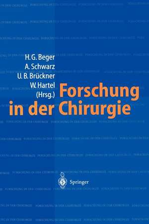 Forschung in der Chirurgie: Konzepte, Organisation, Schwerpunkte: Eine Bestandsaufnahme — Universitäre Einrichtungen de H.-G. Beger