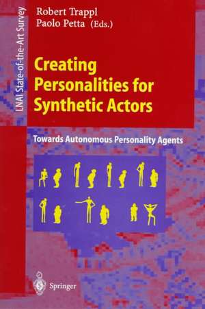 Creating Personalities for Synthetic Actors: Towards Autonomous Personality Agents de Robert Trappl