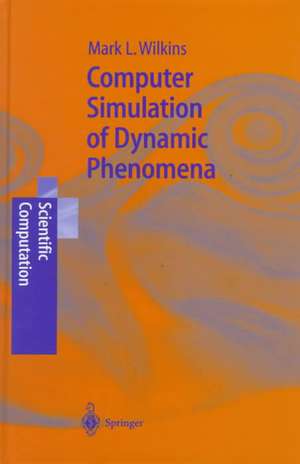 Computer Simulation of Dynamic Phenomena de Mark L. Wilkins