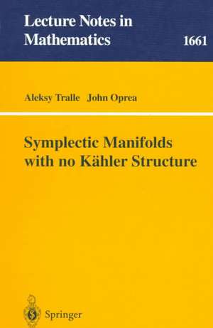 Symplectic Manifolds with no Kaehler structure de Alesky Tralle