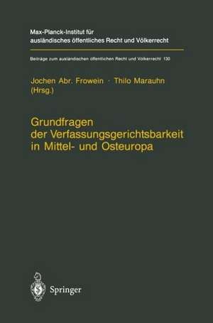 Grundfragen der Verfassungsgerichtsbarkeit in Mittel- und Osteuropa de Jochen A. Frowein