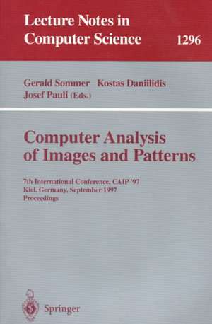 Computer Analysis of Images and Patterns: 7th International Conference, CAIP '97, Kiel, Germany, September 10-12, 1997. Proceedings. de Gerald Sommer