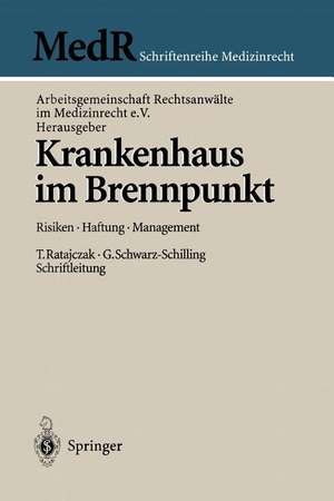 Krankenhaus im Brennpunkt: Risiken — Haftung — Management de Thomas Ratajczak