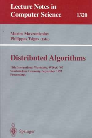 Distributed Algorithms: 11th International Workshop, WDAG '97, Saarbrücken, Germany, September 24-26, 1997, Proceedings de Marios Mavronicolas