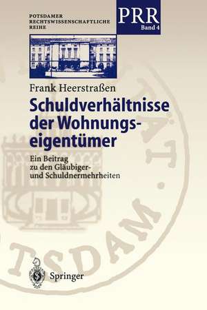 Schuldverhältnisse der Wohnungseigentümer: Ein Beitrag zu den Gläubiger- und Schuldnermehrheiten de Frank Heerstraßen