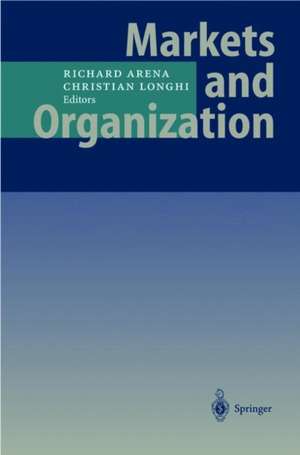 Markets and Organization de Richard Arena