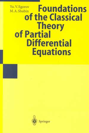 Foundations of the Classical Theory of Partial Differential Equations de Yu.V. Egorov