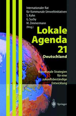 Lokale Agenda 21 — Deutschland: Kommunale Strategien für eine zukunftsbeständige Entwicklung de A. Merkel