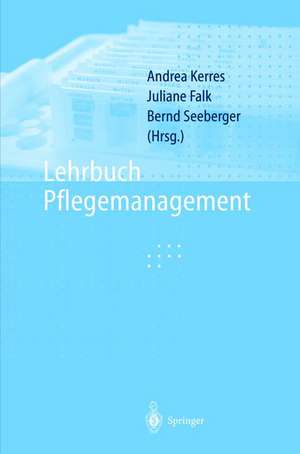 Lehrbuch Pflegemanagement de Andrea Kerres