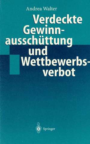 Verdeckte Gewinnausschüttung und Wettbewerbsverbot de Andrea Walter