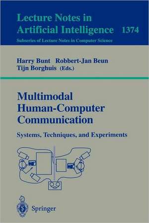 Multimodal Human-Computer Communication: Systems, Techniques, and Experiments de Harry Bunt