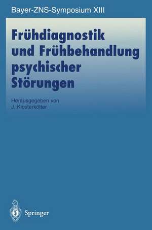 Frühdiagnostik und Frühbehandlung psychischer Störungen de J. Klosterkötter