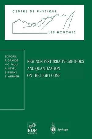 New Non-Perturbative Methods and Quantization on the Light Cone: Les Houches School, February 24 — March 7, 1997 de P. Grange