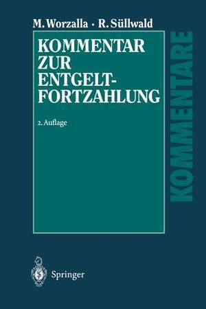 Kommentar zur Entgeltfortzahlung de Michael Worzalla