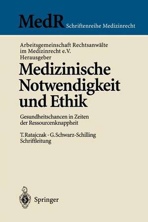 Medizinische Notwendigkeit und Ethik: Gesundheitschancen in Zeiten der Ressourcenknappheit de T. Ratajczak