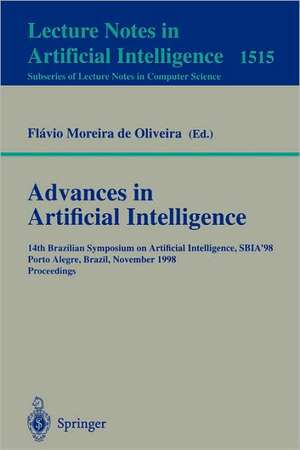 Advances in Artificial Intelligence: 14th Brazilian Symposium on Artificial Intelligence, SBIA'98 Porto Alegre, Brazil, November 4-6, 1998, Proceedings de Flavio M. de Oliveira