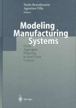 Modeling Manufacturing Systems: From Aggregate Planning to Real-Time Control de Paolo Brandimarte