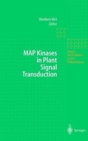 MAP Kinases in Plant Signal Transduction de Heribert Hirt