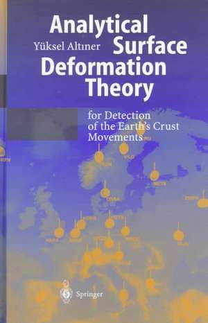 Analytical Surface Deformation Theory: For Detection of the Earth’s Crust Movements de Yüksel Altiner