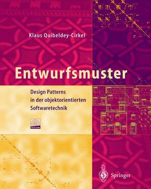 Entwurfsmuster: Design Patterns in der objektorientierten Softwaretechnik de Klaus Quibeldey-Cirkel