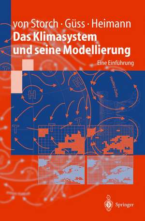 Das Klimasystem und seine Modellierung: Eine Einführung de Hans von Storch