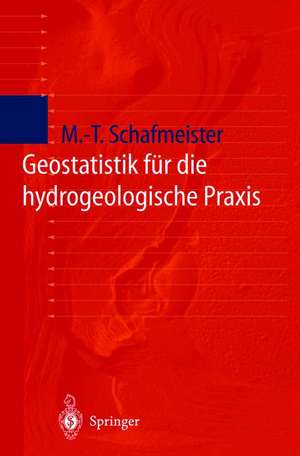 Geostatistik für die hydrogeologische Praxis de Maria-Theresia Schafmeister