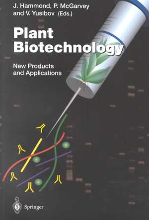 Plant Biotechnology: New Products and Applications de J. Hammond